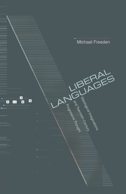 Michael Freeden - Liberal Languages, E-bok