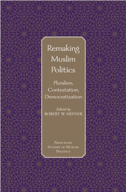 Robert W. Hefner - Remaking Muslim Politics, E-bok. Tillgänglighet: Lägg i varukorg
