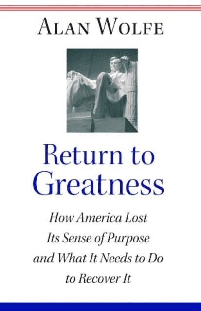 Alan Wolfe - Return to Greatness, E-bok
