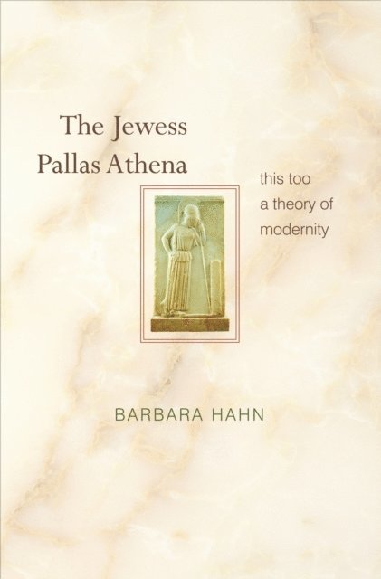 Barbara Hahn - Jewess Pallas Athena, E-bok