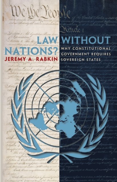 Jeremy A. Rabkin - Law without Nations?, E-bok