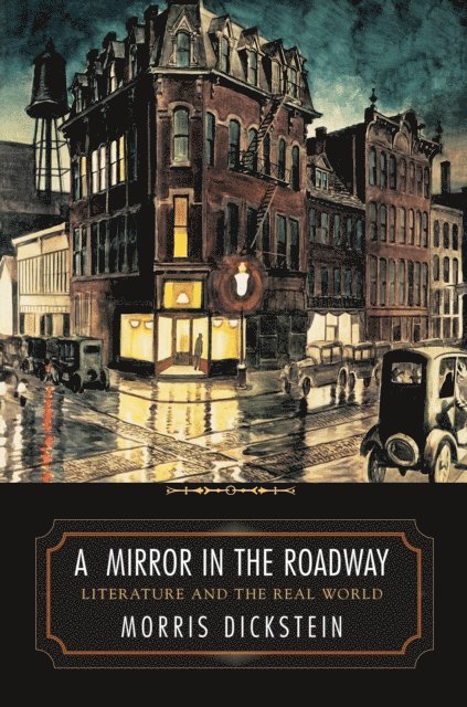 Morris Dickstein - Mirror in the Roadway, E-bok