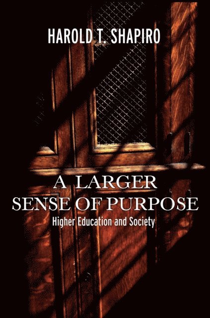 Harold T. Shapiro - Larger Sense of Purpose, E-bok