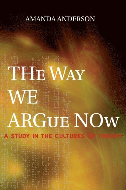 Amanda Anderson - Way We Argue Now, E-bok