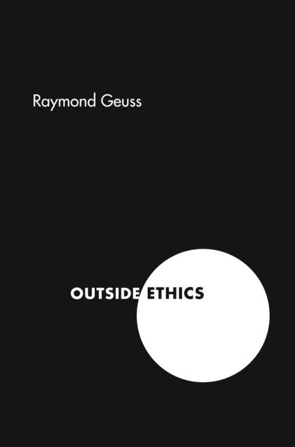 Raymond Geuss - Outside Ethics, E-bok
