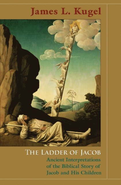 James L. Kugel - Ladder of Jacob, E-bok