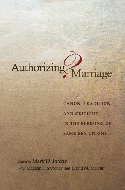 Mark D. Jordan - Authorizing Marriage?, E-bok
