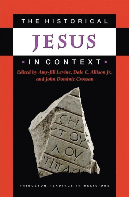 John Dominic Crossan, Dale C. Allison Jr., Amy-Jill Levine - Historical Jesus in Context, E-bok