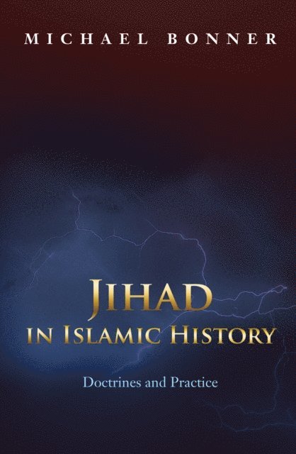 Michael Bonner - Jihad in Islamic History, E-bok