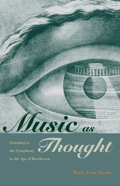 Mark Evan Bonds - Music as Thought, E-bok