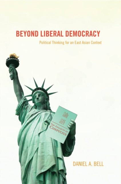 Daniel A. Bell - Beyond Liberal Democracy, E-bok