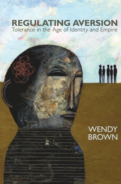 Wendy Brown - Regulating Aversion, E-bok