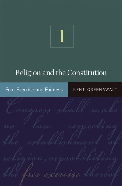 Kent Greenawalt - Religion and the Constitution, Volume 1, E-bok
