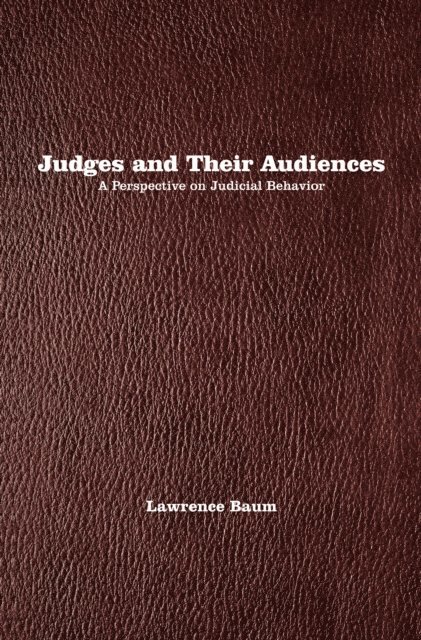 Lawrence Baum - Judges and Their Audiences, E-bok
