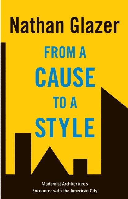 Nathan Glazer - From a Cause to a Style, E-bok