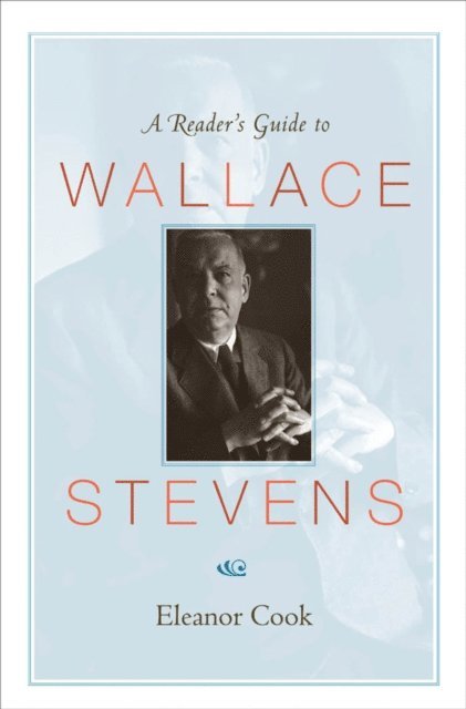 Eleanor Cook - Reader's Guide to Wallace Stevens, E-bok