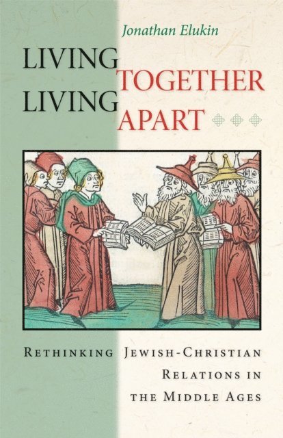 Jonathan Elukin - Living Together, Living Apart, E-bok