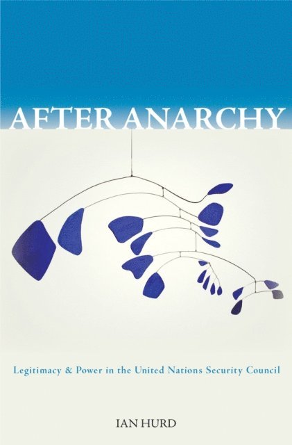 Ian Hurd - After Anarchy, E-bok