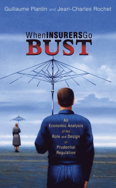 Jean-Charles Rochet, Guillaume Plantin - When Insurers Go Bust, E-bok