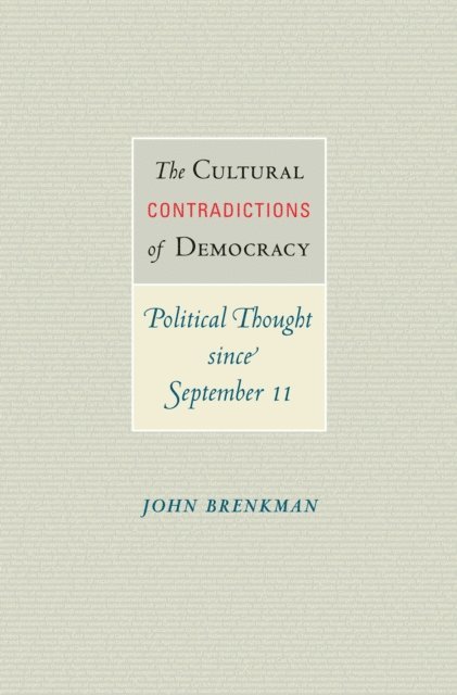 John Brenkman - Cultural Contradictions of Democracy, E-bok