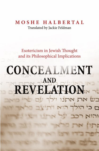 Moshe Halbertal - Concealment and Revelation, E-bok