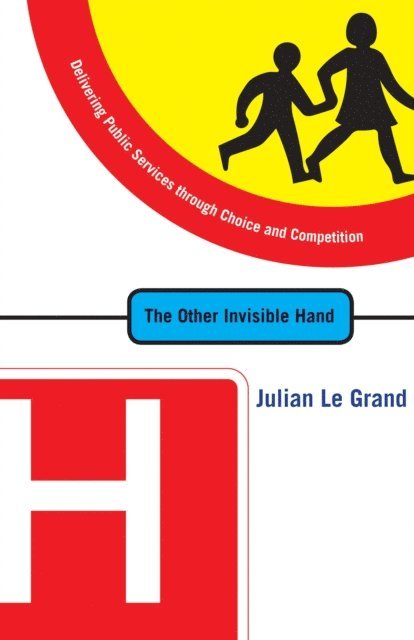 Julian Le Grand - Other Invisible Hand, E-bok