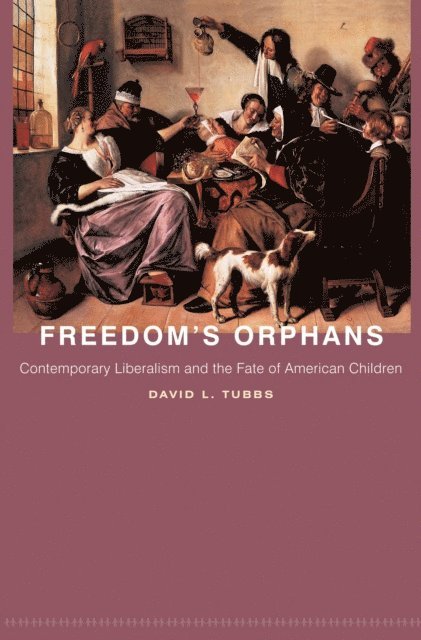 David L. Tubbs - Freedom's Orphans, E-bok