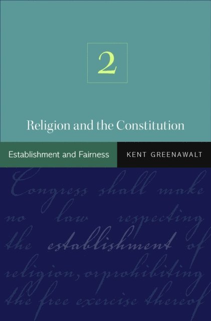Kent Greenawalt - Religion and the Constitution, Volume 2, E-bok