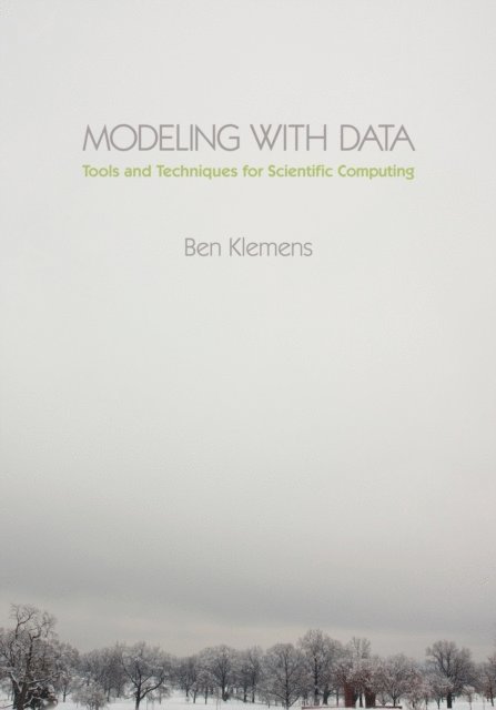 Ben Klemens - Modeling with Data, E-bok