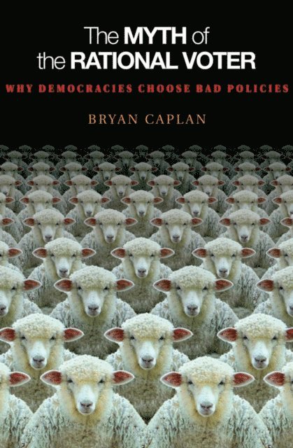 Bryan Caplan - Myth of the Rational Voter, E-bok