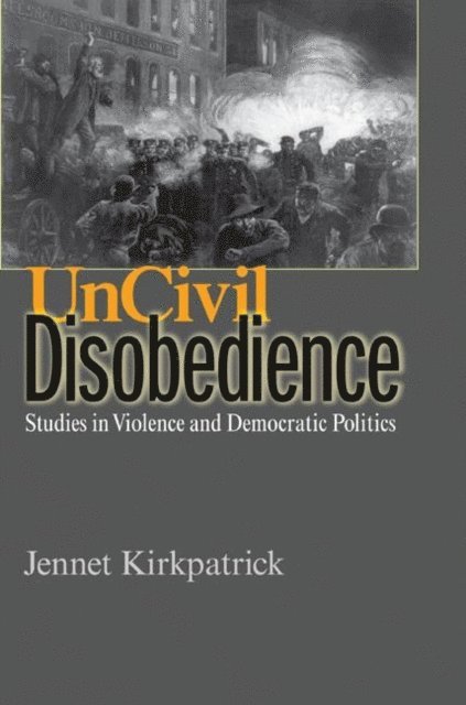 Jennet Kirkpatrick - Uncivil Disobedience, E-bok