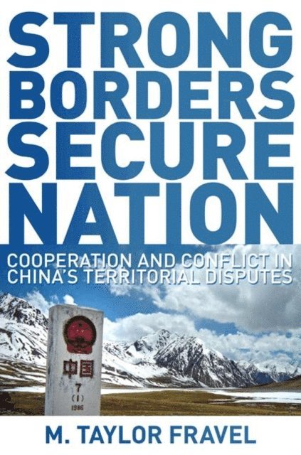 M. Taylor Fravel - Strong Borders, Secure Nation, E-bok