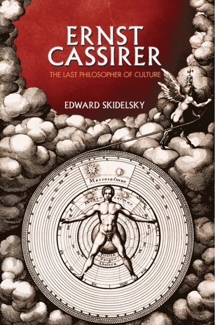 Edward Skidelsky - Ernst Cassirer, E-bok