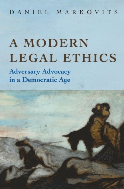 Daniel Markovits - Modern Legal Ethics, E-bok