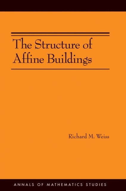 Richard M. Weiss - Structure of Affine Buildings, E-bok