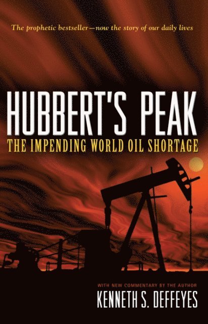 Kenneth S. Deffeyes - Hubbert's Peak, E-bok