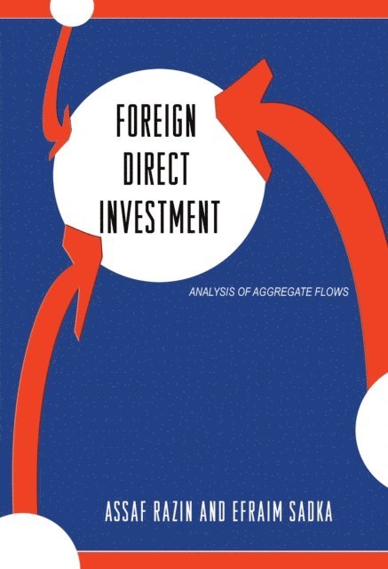 Efraim Sadka, Assaf Razin - Foreign Direct Investment, E-bok