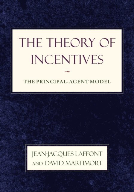 David Martimort, Jean-Jacques Laffont - Theory of Incentives, E-bok