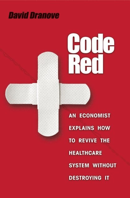 David Dranove - Code Red, E-bok