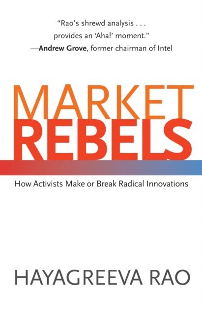 Hayagreeva Rao - Market Rebels, E-bok