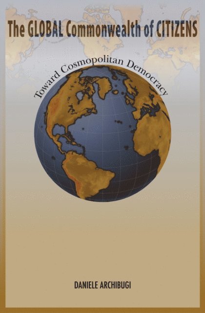 Daniele Archibugi - Global Commonwealth of Citizens, E-bok