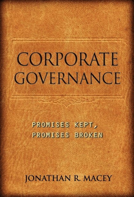 Jonathan R. Macey - Corporate Governance, E-bok