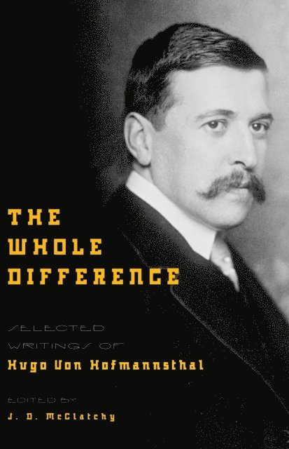 Hugo Von Hofmannsthal, J. D. McClatchy - Whole Difference, E-bok