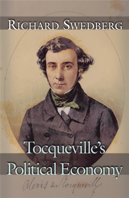 Richard Swedberg - Tocqueville's Political Economy, E-bok