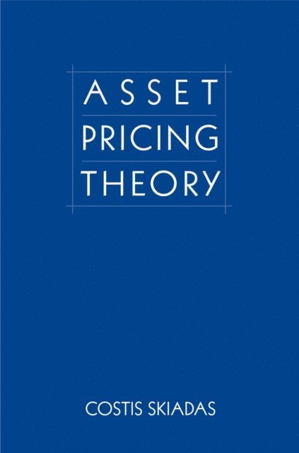 Costis Skiadas - Asset Pricing Theory, E-bok