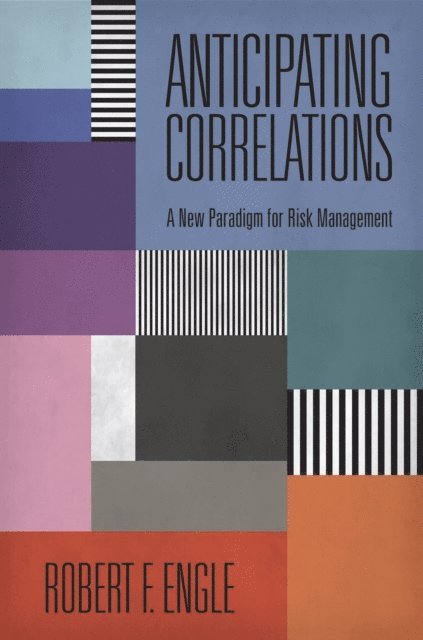 Robert Engle - Anticipating Correlations, E-bok