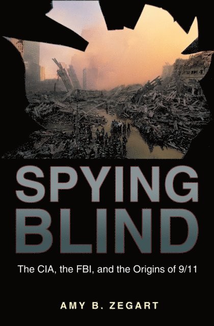 Amy B. Zegart - Spying Blind, E-bok. Tillgänglighet: Lägg i varukorg