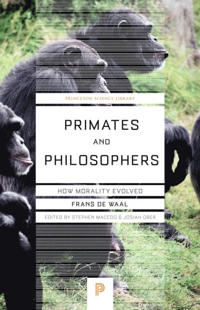 Frans de Waal, Josiah Ober, Stephen Macedo - Primates and Philosophers, E-bok
