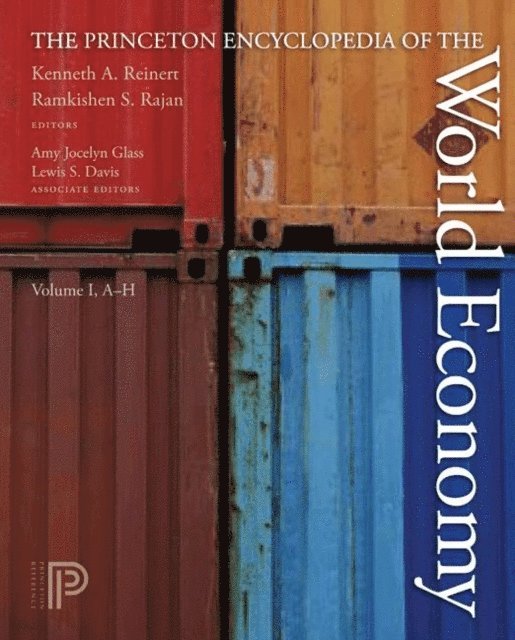 Lewis S. Davis, Amy Joycelyn Glass, Ramkishen Rajan, Kenneth A. Reinert - Princeton Encyclopedia of the World Economy. (Two volume set), E-bok