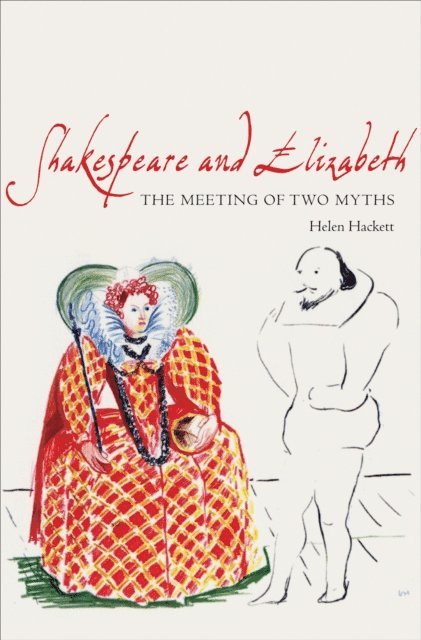 Helen Hackett - Shakespeare and Elizabeth, E-bok